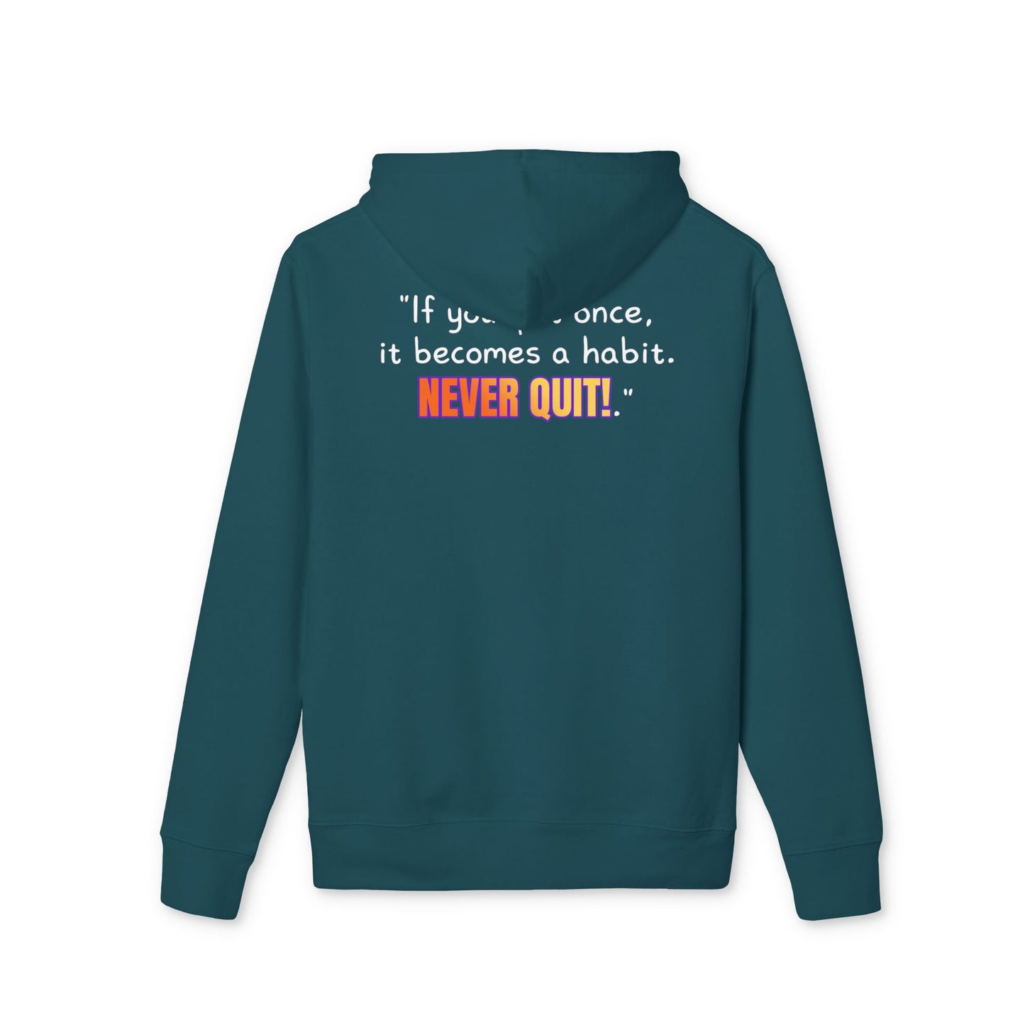 GOATI Unisex Premium Hoodie – 100% Organic Cotton, Heavyweight Fleece | “If You Quit Once, It Becomes a Habit. Never Quit!” Motivational Hoodie - GOATI
