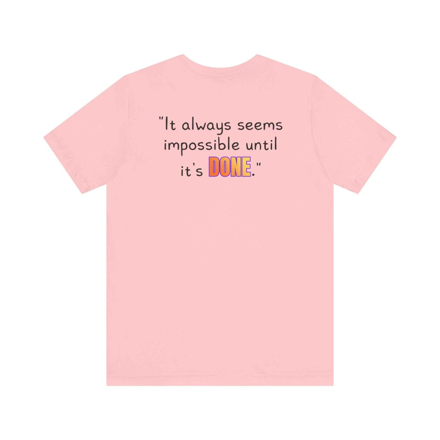 GOATI Unisex Premium Motivational T-shirt | "It Always Seems Impossible Until It’s Done." Airlume Cotton Tee | Soft & Comfortable