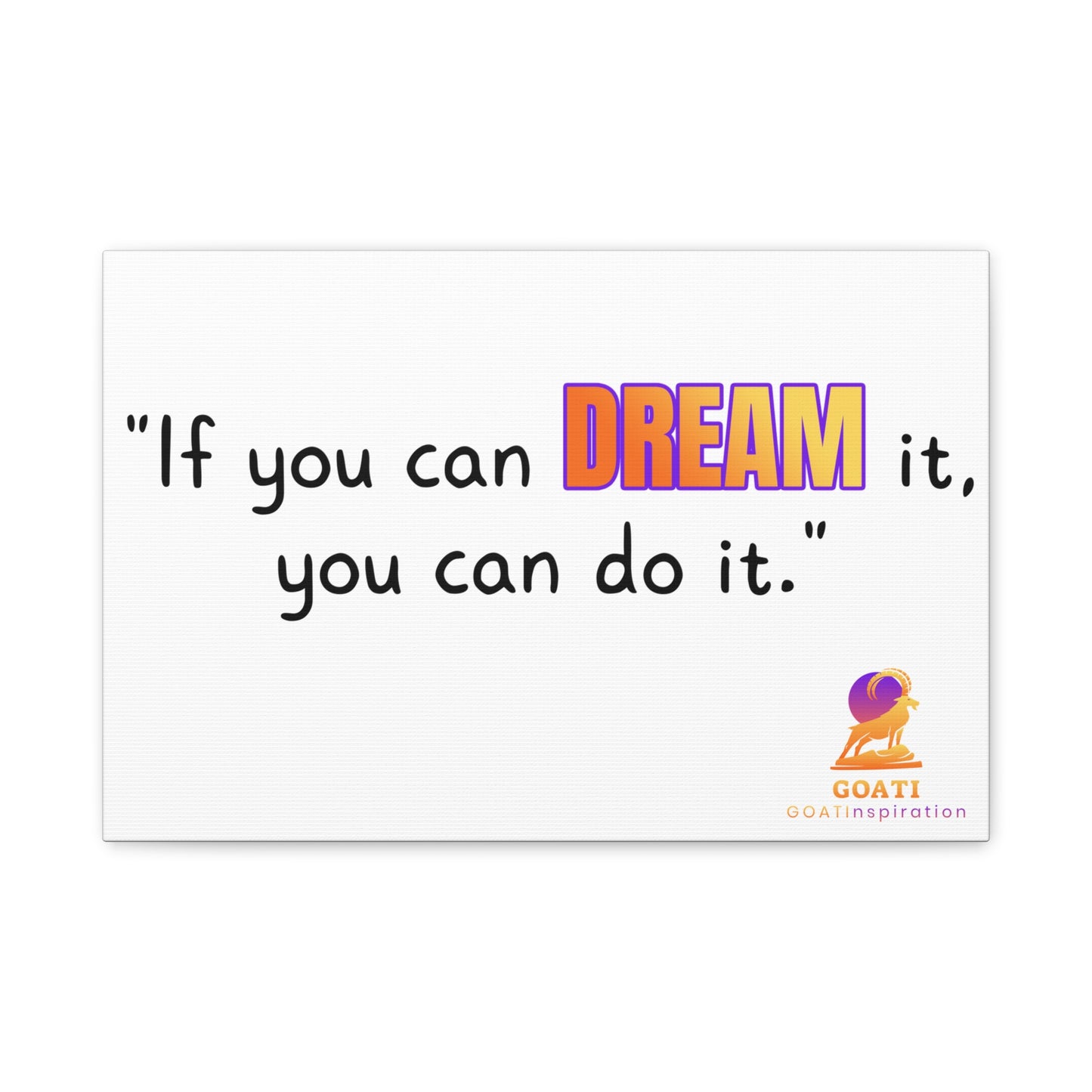 GOATI Motivational Canvas Wall Art – "If You Can Dream It, You Can Do It" | Inspirational Quote for Home, Office, or Gym - GOATI