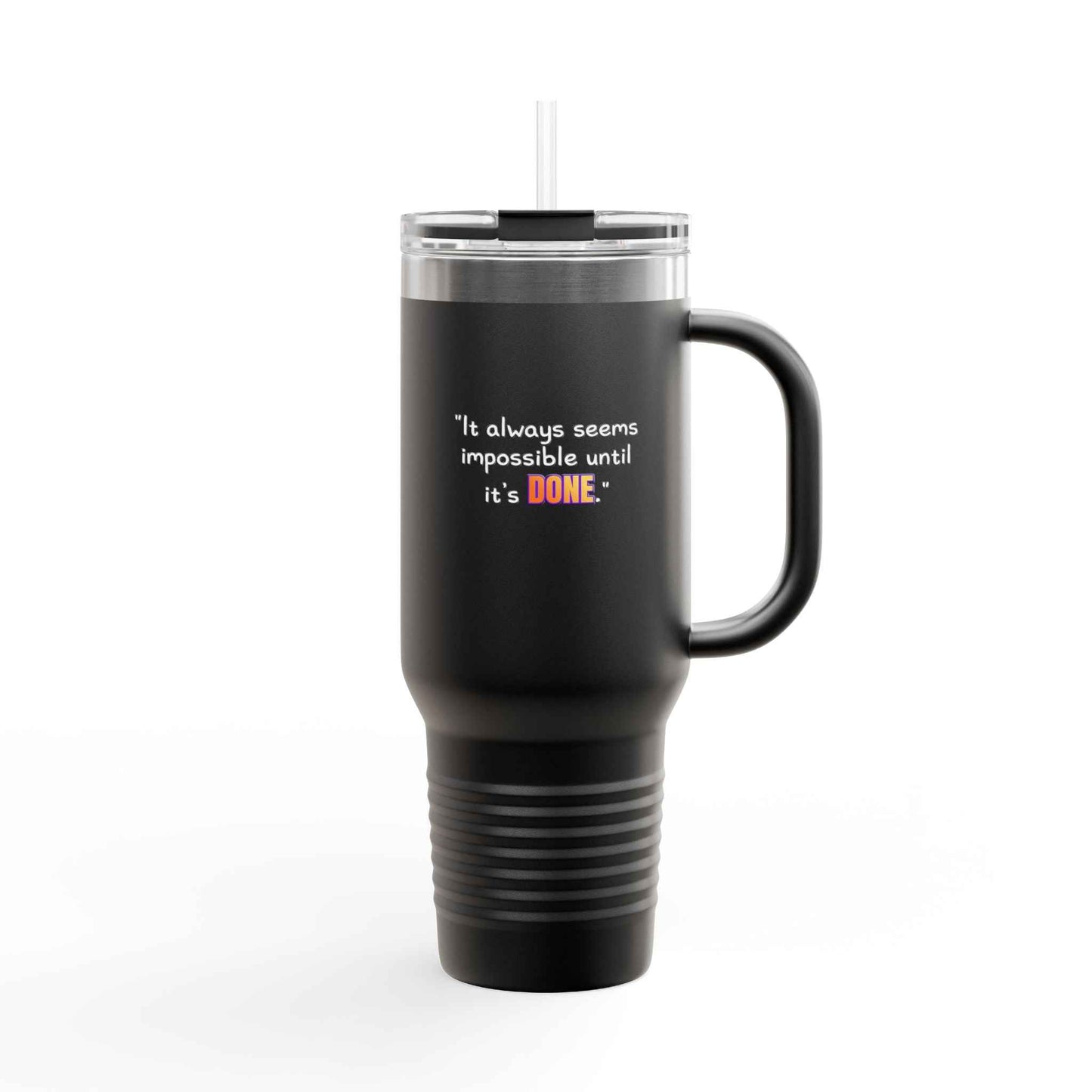 GOATI 40oz Insulated Travel Mug | "It Always Seems Impossible Until It’s Done" Motivational Quote