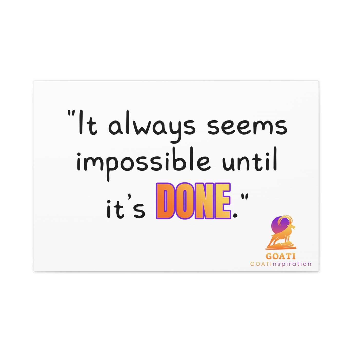 GOATI Motivational Canvas Wall Art – "It Always Seems Impossible Until It’s Done" | Inspirational Quote for Home, Office, or Gym - GOATI