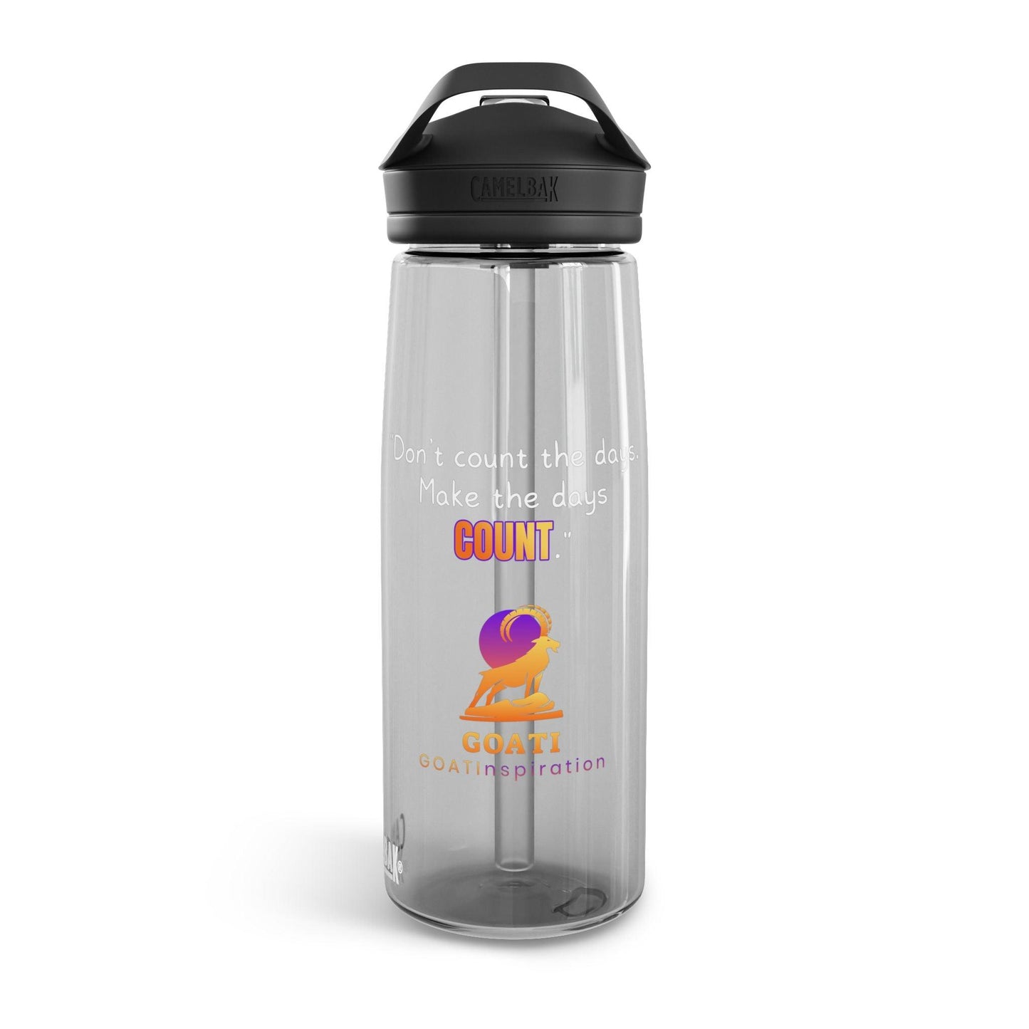 GOATI CamelBak Eddy® Water Bottle | “Don’t Count the Days. Make the Days Count”  Motivational 20oz/25oz Hydration Bottle - GOATI