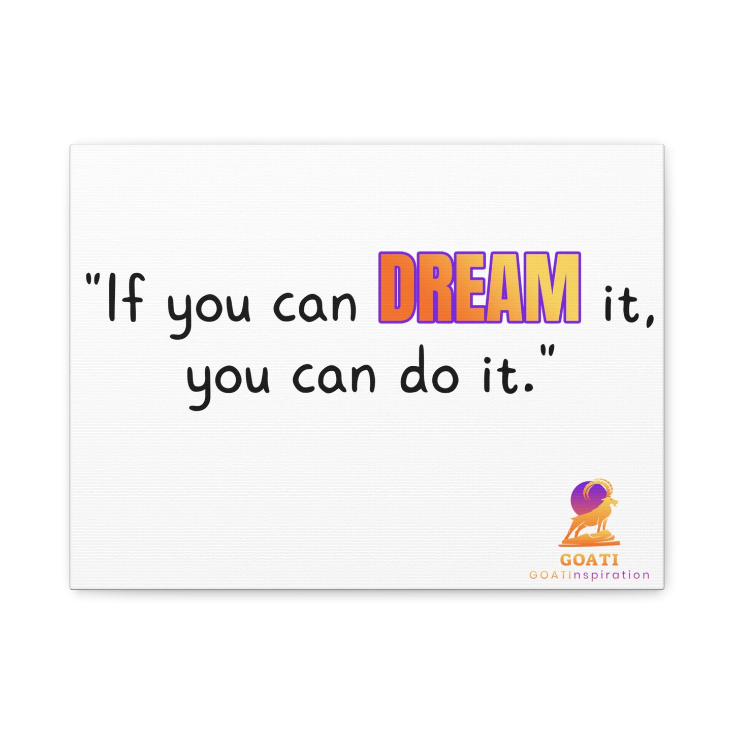 GOATI Motivational Canvas Wall Art – "If You Can Dream It, You Can Do It" | Inspirational Quote for Home, Office, or Gym - GOATI