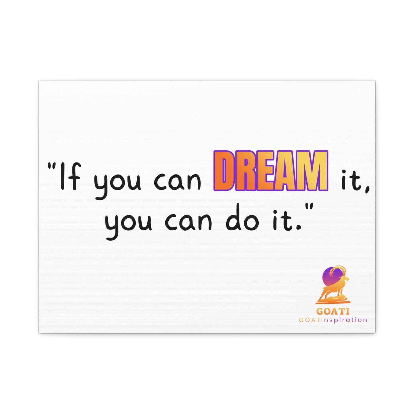 GOATI Motivational Canvas Wall Art – "If You Can Dream It, You Can Do It" | Inspirational Quote for Home, Office, or Gym - GOATI