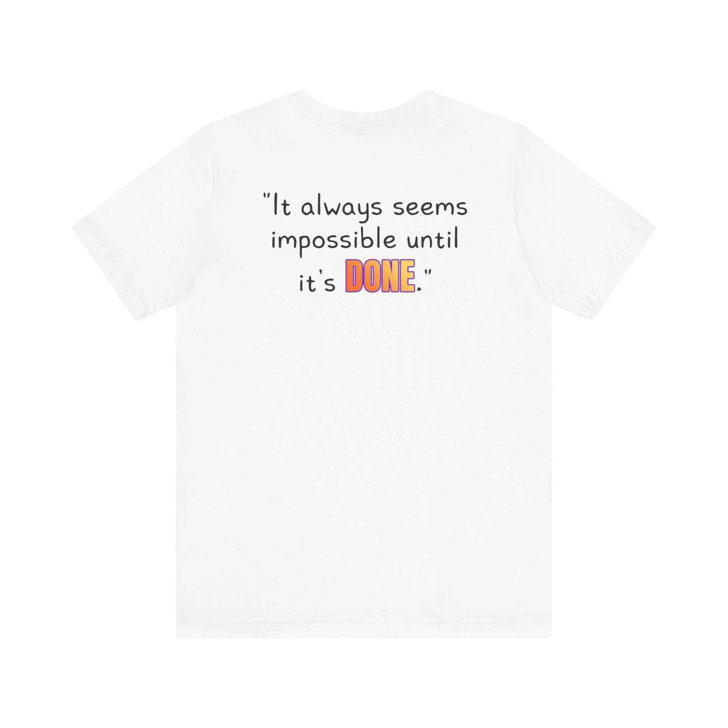 GOATI Unisex Premium Motivational T-shirt | "It Always Seems Impossible Until It’s Done." Airlume Cotton Tee | Soft & Comfortable