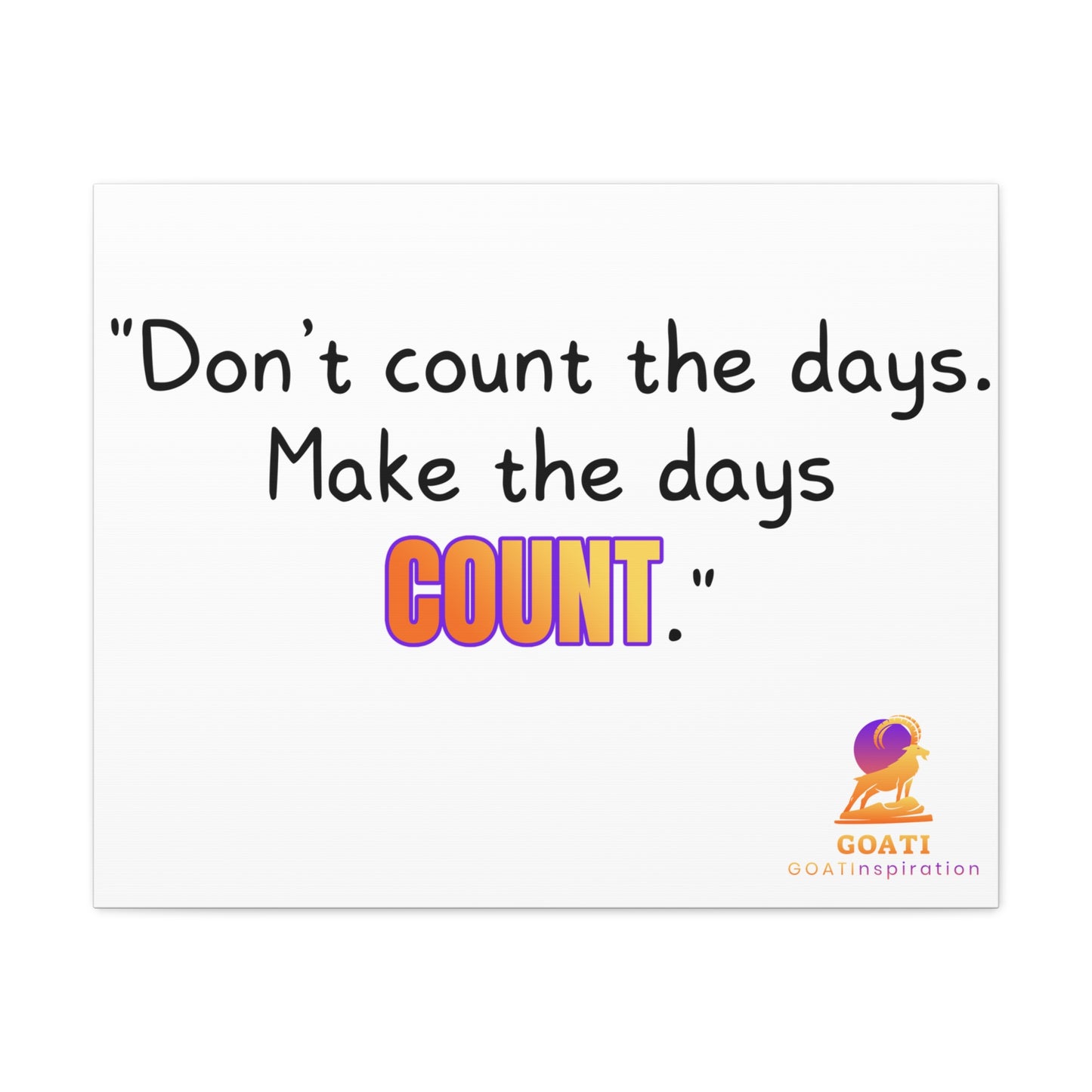 GOATI Motivational Canvas Wall Art – "Don’t Count the Days. Make the Days Count" | Inspirational Quote for Home, Office, or Gym - GOATI